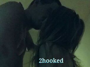 2hooked