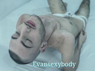 Evansexybody