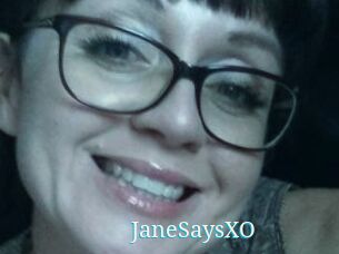 JaneSaysXO