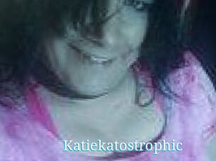 Katiekatostrophic