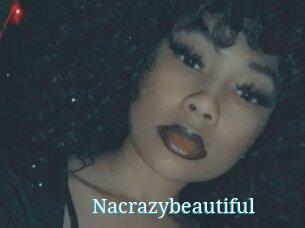 Nacrazybeautiful