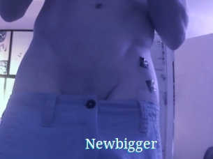 Newbigger