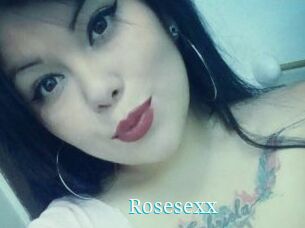 Rosesexx