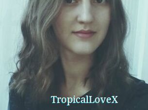 TropicalLoveX