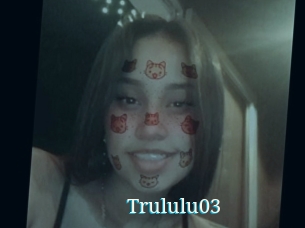 Trululu03